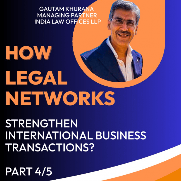 How Do Legal Networks Strengthen International Business Transactions? Part 4 